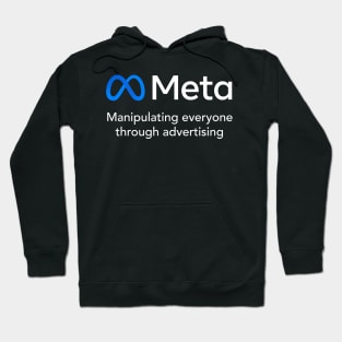 Meta - Manipulating everyone through advertising Hoodie